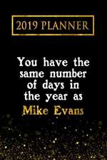 2019 Planner: You Have the Same Number of Days in the Year as Mike Evans: Mike Evans 2019 Planner