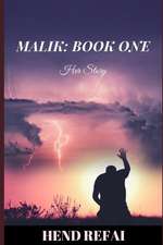 Malik: Book One: Her Story