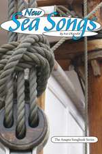 New Sea Songs: By Ivar Oksendal - The Anapta Songbook Series