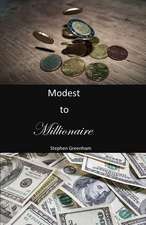 Modest to Millionaire