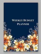 Weekly Budget Planner: A 52 Week Personal Budget Planner to Manage Your Income