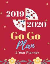 Go Go Plan (2019 2020): Achieve Success by Plan, 2-Year Planner, 8.5x11 Inches (2019 2020)