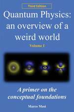 Quantum Physics - An Overview of a Weird World