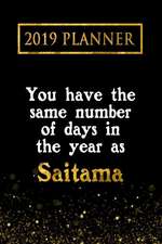 2019 Planner: You Have the Same Number of Days in the Year as Saitama: Saitama 2019 Planner