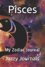 Pisces: My Zodiac Journal