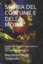 Storia del Costume E Della Moda: La Moda in Occidente Dagli Egizi Al 2018