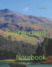 Switzerland: Notebook