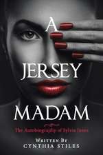 A Jersey Madam: The Autobiography of Sylvia Jones