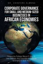 Corporate Governance for Small and Medium-Sized Businesses in African Economies: Promoting the Appreciation and Adoption of Corporate Governance Princ