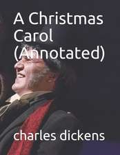 A Christmas Carol (Annotated)