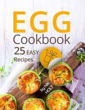 Egg cookbook: 25 easy recipes