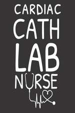 Cardiac Cath Lab Nurse: Procedure Study Writing Notebook For Heart Cath Lab Nurses