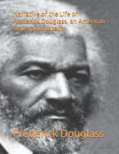 Narrative of the Life of Frederick Douglass, an American Slave (Annotated)