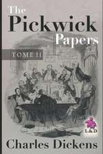 The Pickwick Papers - Tome II