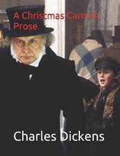 A Christmas Carol in Prose