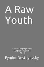 A Raw Youth: A Dual-Language Book (English - Russian) Part II