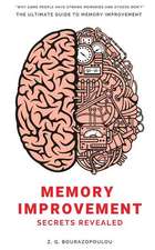 Memory Improvement Secrets Revealed: The Ultimate Guide to Memory Improvement