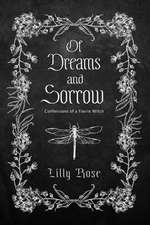 Of Dreams and Sorrow: Confessions of a Faerie Witch