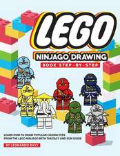 Lego Ninjago Drawing Book Step-By-Step: Learn How to Draw Popular Characters from the Lego Ninjago with the Easy and Fun Guide