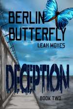 Berlin Butterfly: Deception