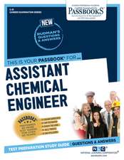 Assistant Chemical Engineer (C-31): Passbooks Study Guide Volume 31