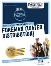 Foreman (Water Distribution) (C-201): Passbooks Study Guide Volume 201