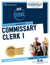 Commissary Clerk I (C-216): Passbooks Study Guide Volume 216