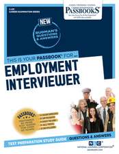 Employment Interviewer (C-231): Passbooks Study Guide Volume 231