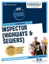 Inspector (Highways & Sewers) (C-366): Passbooks Study Guide Volume 366