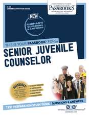 Senior Juvenile Counselor (C-421): Passbooks Study Guide Volume 421