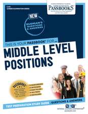 Middle Level Positions (C-511): Passbooks Study Guide Volume 511