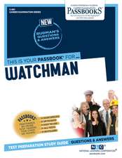 Watchman (C-891): Passbooks Study Guide Volume 891