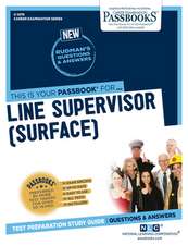 Line Supervisor (Surface) (C-1076): Passbooks Study Guide Volume 1076