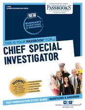 Chief Special Investigator (C-1591): Passbooks Study Guide Volume 1591