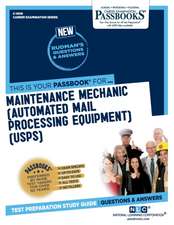 Maintenance Mechanic (Automated Mail Processing Equipment)(Usps) (C-1606): Passbooks Study Guide Volume 1606