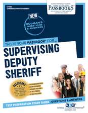 Supervising Deputy Sheriff (C-1666): Passbooks Study Guide Volume 1666