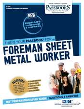 Foreman Sheet Metal Worker (C-1711): Passbooks Study Guide Volume 1711