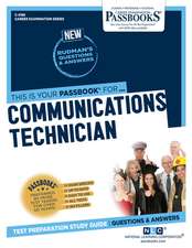 Communications Technician (C-2186): Passbooks Study Guide Volume 2186