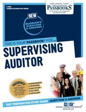 Supervising Auditor (C-2681): Passbooks Study Guide Volume 2681