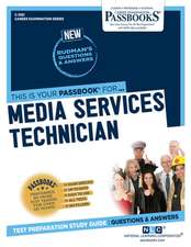 Media Services Technician (C-3181): Passbooks Study Guide Volume 3181