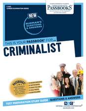 Criminalist (C-3511): Passbooks Study Guide Volume 3511