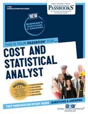 Cost and Statistical Analyst (C-3561): Passbooks Study Guide Volume 3561