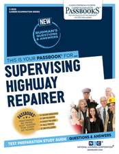 Supervising Highway Repairer (C-3656): Passbooks Study Guide Volume 3656