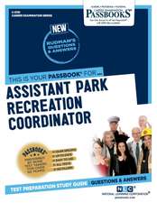 Assistant Park Recreation Coordinator (C-3781): Passbooks Study Guide Volume 3781