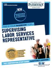 Supervising Labor Services Representative (C-3806): Passbooks Study Guide Volume 3806