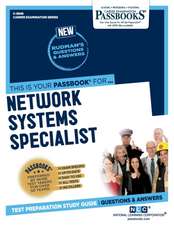 Network Systems Specialist (C-3846): Passbooks Study Guide Volume 3846