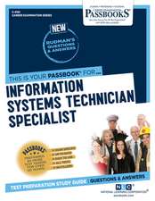 Information Systems Technician Specialist (C-4191): Passbooks Study Guide Volume 4191