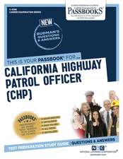 California Highway Patrol Officer (Chp) (C-4396): Passbooks Study Guide Volume 4396