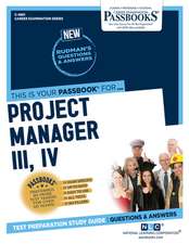 Project Manager III, IV (C-4961): Passbooks Study Guide Volume 4961