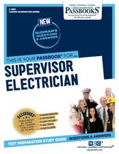 Supervisor Electrician (C-4981): Passbooks Study Guide Volume 4981